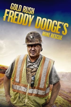 Gold Rush: Freddy Dodge's Mine Rescue Season 1