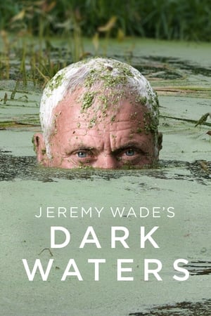 Jeremy Wade's Dark Waters Season 1