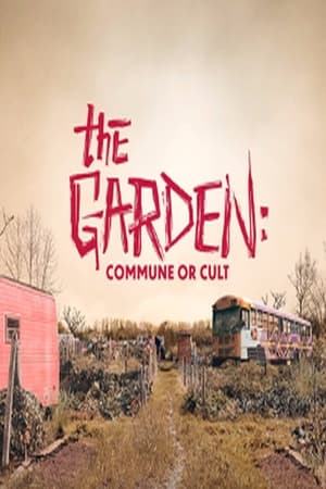 The Garden: Commune or Cult Season 1