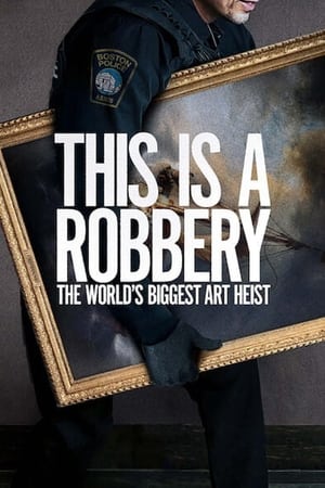 This Is a Robbery: The World's Biggest Art Heist Season 1